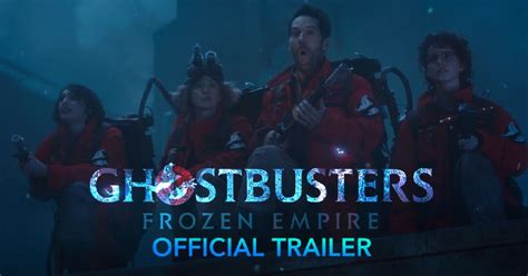 GHOSTBUSTERS: FROZEN EMPIRE NEW TRAILER .